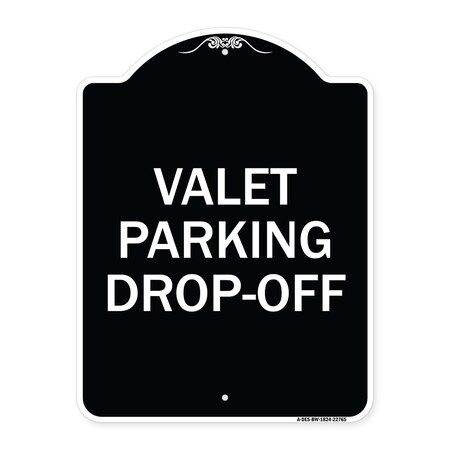 Signmission Valet Parking Drop-Off Heavy-Gauge Aluminum Architectural Sign, 24" x 18", BW-1824-22765 A-DES-BW-1824-22765
